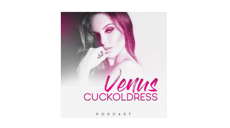 Venus Cuckoldress Podcast