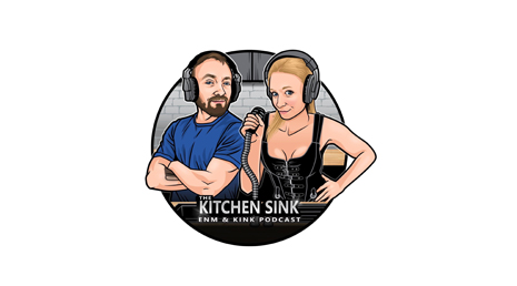 The Kitchen Sink, ENM and Kink Podcast