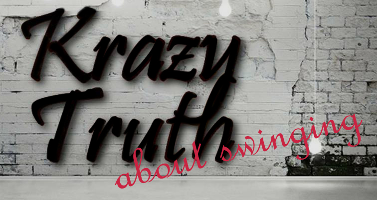 Krazy Truth About Swinging Podcast