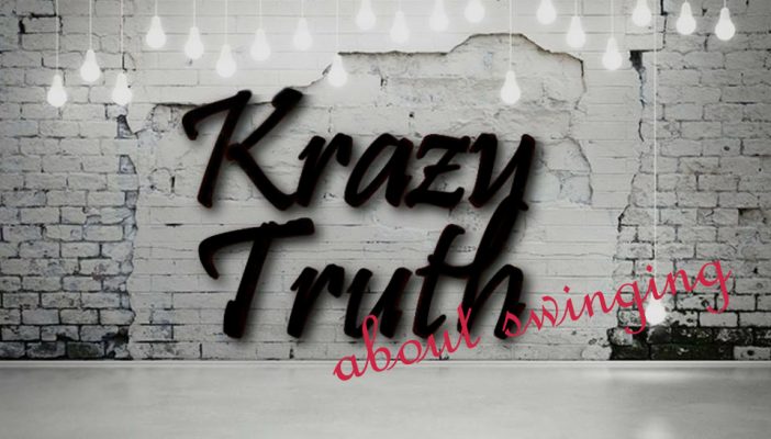 Krazy Truth About Swinging Podcast